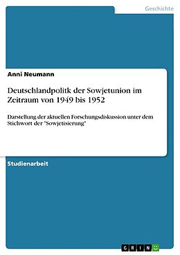 Kartonierter Einband Deutschlandpolitk der Sowjetunion im Zeitraum von 1949 bis 1952 von Anni Neumann