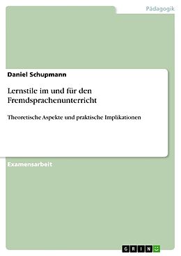 Kartonierter Einband Lernstile im und für den Fremdsprachenunterricht von Daniel Schupmann