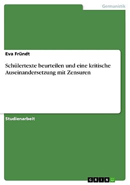 Kartonierter Einband Schülertexte beurteilen und eine kritische Auseinandersetzung mit Zensuren von Eva Fründt