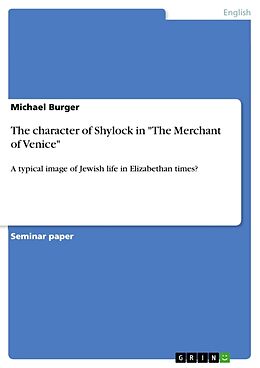 Couverture cartonnée The character of Shylock in "The Merchant of Venice" de Michael Burger