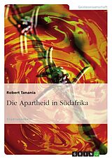 Kartonierter Einband Die Apartheid in Südafrika von Robert Tanania