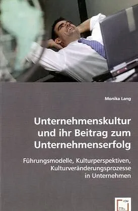 Unternehmenskultur und ihr Beitrag zum Unternehmenserfolg