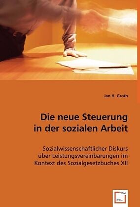 Die neue Steuerung in der sozialen Arbeit