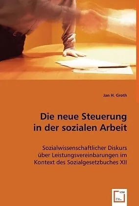 Die neue Steuerung in der sozialen Arbeit