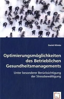 Optimierungsmöglichkeiten des Betrieblichen Gesundheitsmanagements