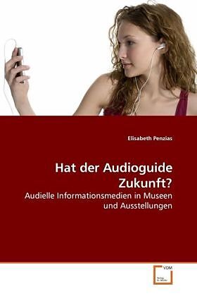 Hat der Audioguide Zukunft?