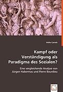 Kampf oder Verständigung als Paradigma des Sozialen?
