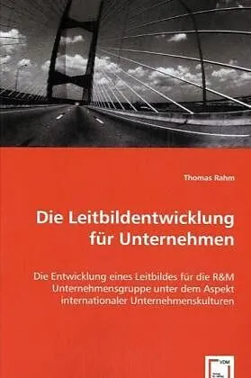 Die Leitbildentwicklung für Unternehmen