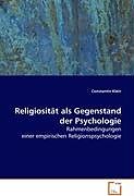 Kartonierter Einband Religiosität als Gegenstand der Psychologie von Constantin Klein