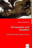 Kartonierter Einband Pornographie und Sexualität von Alexandra Streubel-Gollob