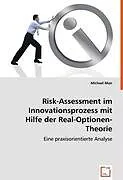 Risk-Assessment imInnovationsprozess mit Hilfeder Real-Optionen-Theorie