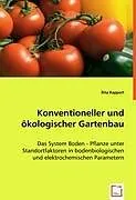 Konventioneller und ökologischer Gartenbau