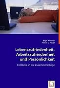 Lebenszufriedenheit, Arbeitszufriedenheit und Persönlichkeit