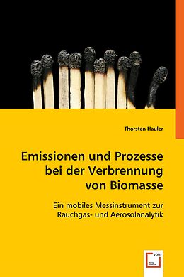 Kartonierter Einband Emissionen und Prozessebei der Verbrennung von Biomasse von Thorsten Hauler