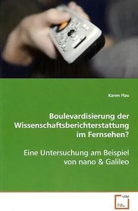 Boulevardisierung der Wissenschaftsberichterstattung im Fernsehen?