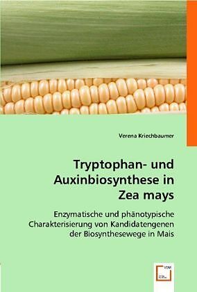 Tryptophan- und Auxinbiosynthese in Zea mays