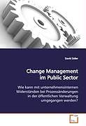 Kartonierter Einband Change Management im Public Sector von David Zeller