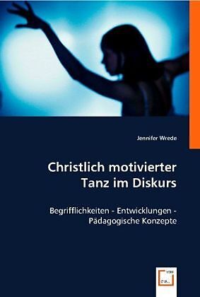 Christlich motivierter Tanz im Diskurs