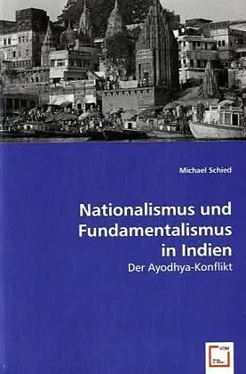 Nationalismus und Fundamentalismus in Indien