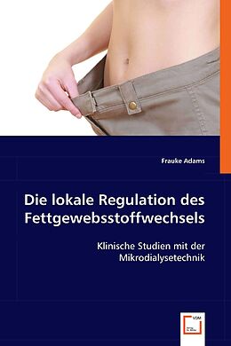 Kartonierter Einband Die lokale Regulation des Fettgewebsstoffwechsels von Frauke Adams