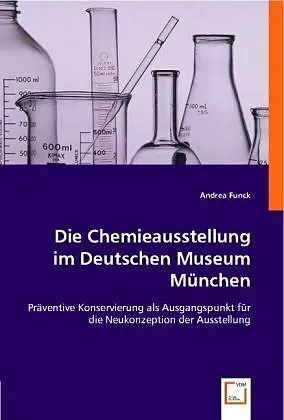 Die Chemieausstellung im Deutschen Museum München
