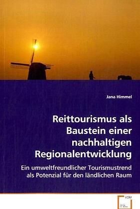 Reittourismus als Baustein einer nachhaltigenRegionalentwicklung