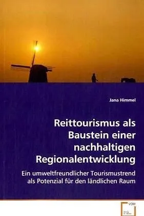 Reittourismus als Baustein einer nachhaltigenRegionalentwicklung