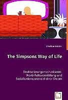 Kartonierter Einband The Simpsons Way of Life von Elke Brandstätter