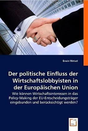 Der politische Einfluss der Wirtschaftslobbyisten in der Europäischen Union