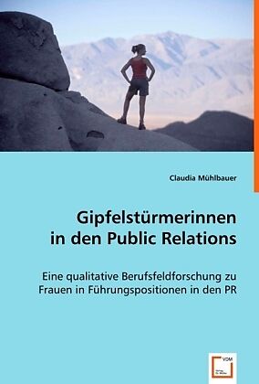 Gipfelstürmerinnen in den Public Relations