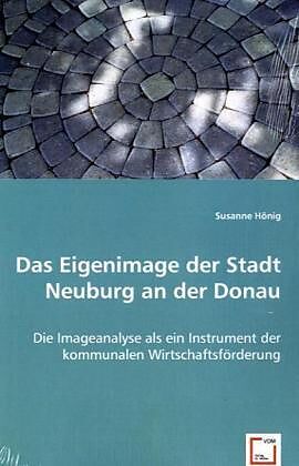 Das Eigenimage der Stadt Neuburg an der Donau