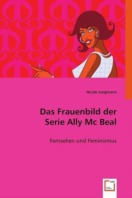 Das Frauenbild der Serie Ally Mc Beal