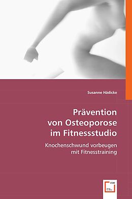 Kartonierter Einband Prävention von Osteoporose im Fitnessstudio von Susanne Hädicke