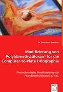 Kartonierter Einband Modifizierung von Poly(dimethylsiloxan) für die Computer-to-Plate Driographie von Dr. Vera-Maria Graubner