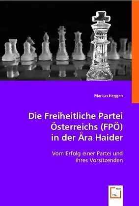 Die Freiheitliche Partei Österreichs (FPÖ) in der Ära Haider