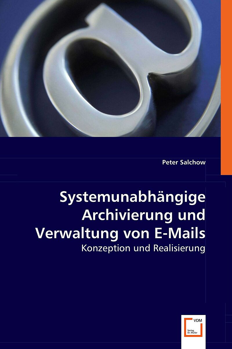 Systemunabhängige Archivierung und Verwaltung von E-Mails