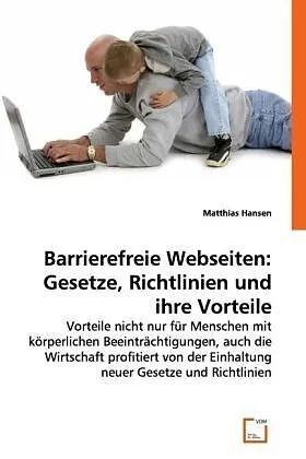 Barrierefreie Webseiten: Gesetze, Richtlinien und ihre Vorteile