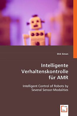 Kartonierter Einband Intelligente Verhaltenskontrolle für AMR von Dirk Simon