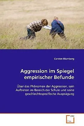 Aggression im Spiegel empirischer Befunde