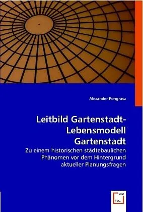 Leitbild Gartenstadt-Lebensmodell Gartenstadt