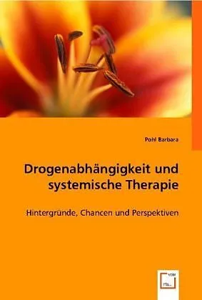 Drogenabhängigkeit und systemische Therapie