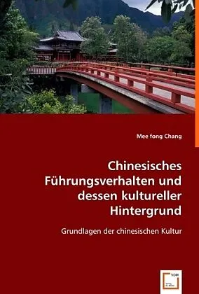 Chinesisches Führungsverhalten und dessen kultureller Hintergrund