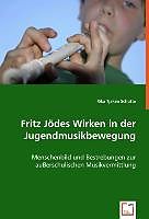 Fritz Jödes Wirken in der Jugendmusikbewegung