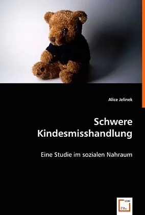 Schwere Kindesmisshandlung