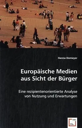Europäische Medien aus Sicht der Bürger