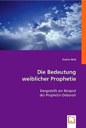 Die Bedeutung weiblicher Prophetie