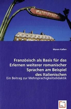 Französisch als Basis für das Erlernen weiterer romanischer Sprachen am Beispiel des Italienischen