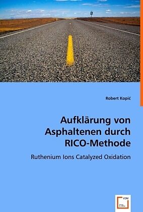 Aufklärung von Asphaltenen durch RICO-Methode