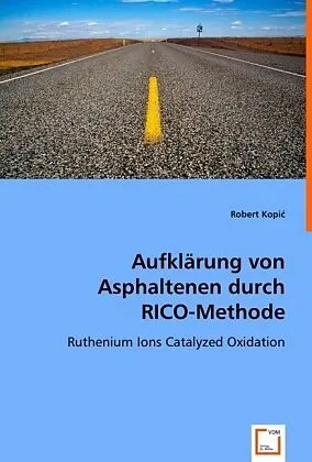 Aufklärung von Asphaltenen durch RICO-Methode