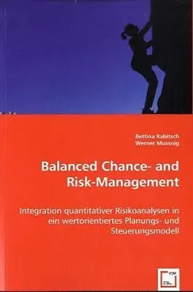 Balanced Chance- and Risk-Management